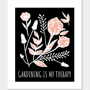 Gardening Is My Therapy Garden Lovers Posters and Art